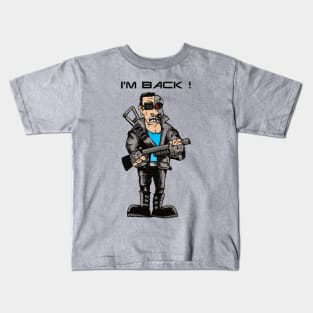 I'm Back! Terminator Kids T-Shirt